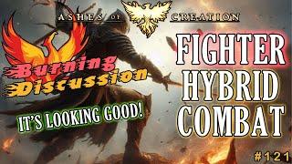 Ashes Of Creation: "BURNING DISCUSSION" -  Episode: 121 - Fighter Hybrid Combat