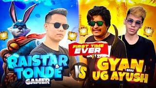 RaiStar & Tonde Gamer Squad Vs Gyan Bhai & Ug Ayush Bhai Team  Who Will Win?? Garena Free Fire