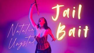 Natalia Ungstad - "Jail Bait"