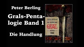 Peter Berling Grals Pentalogie Band 1 Kinder des Gral Handlung ausführlich