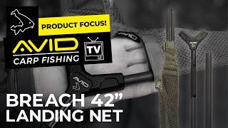 Avid Carp Fishing TV! | Product Focus! | Breach 42-Inch Landing Nets!