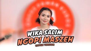 Wika Salim ft. Orkes Paman Kudos - Ngopi Maszeh (Cover)