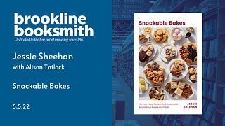 Live at Brookline Booksmith! Jessie Sheehan discusses Snackable Bakes with Alison Tatlock