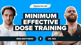 Dr. Pak on Minimum Effective Dose Training