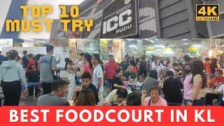 ICC PUDU, KUALA LUMPUR | Top 10 Must Try | Best Foodcourt in KL [4K]