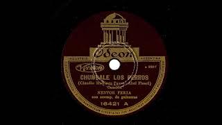 Chumbale los perros (canción) (C M Payva A Fleury) Nestor Feria con acomp de guitarras