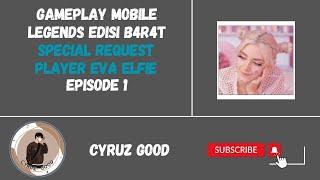 SPECIAL REQUEST PLAYER EVA ELFIE EPS 1