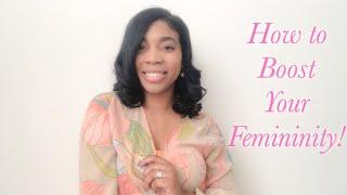 How to Boost Your Femininity!! | Habits of a Homemaker