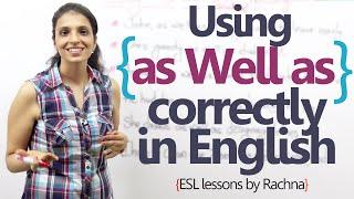 Using 'As well as' correctly while speaking English. -  English Grammar Lesson