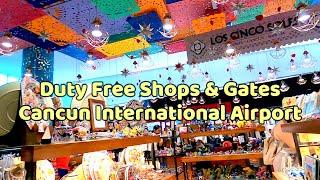 ️ Duty Free Shops & Gates - Cancun International Airport