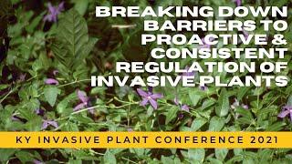 Breaking Down Barriers to Proactive & Consistent Regulation of Invasive Plants