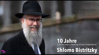 10 Jahre Jüdisches Leben in Hamburg mit dem Landesrabbiner Shlomo Bistritzky (2012 - 2022)