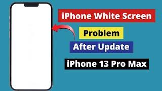 How to Fix iPhone White Screen Problem!iPhone 13 Pro Max white screen after update.