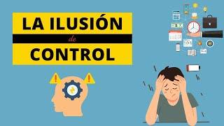  Descubre la Ilusión de Control. ️ Cómo Afecta tu Estrés y Ansiedad 