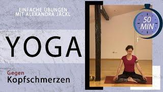 Yoga gegen Kopfschmerzen | 50 Min | Einfache Übungen | Alexandra Jäckl | Baha Balance