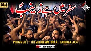 Safar Mein Hai Zainab S.A | PDH & MSH | 11th Muharram Pursa | Karbala 2024