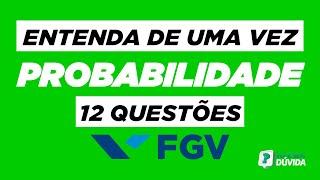 PROBABILIDADE | FGV | 12 QUESTÕES