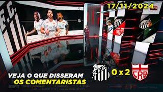 ESPN | Qual o futuro do Santos na série A? Veja o que disseram os comentaristas | 17/11/2024