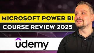 Microsoft Power BI Course Review - 2025 (Udemy) - Power BI Desktop for Business Intelligence Review