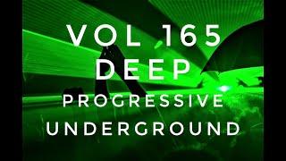 Vol 165 - Deep House, Progressive House and Underground
