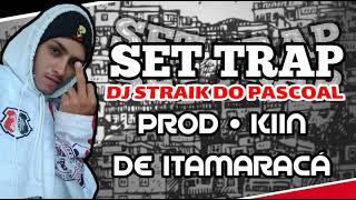 SET TRAP • DJ STRAIK DO PASCOAL • PROD. & MIX @KINN081 • BONDE DOS CÃES TROPA DO MAL • TOIC 30 ANOS