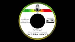 Skarra Mucci - Boxing (Soulove Rec/Delamix)