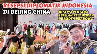 RESEPSI DIPLOMATIK INDONESIA DI BEIJING CHINA (PERTAMA SETELAH PELANTIKAN PRESIDEN PRABOWO)