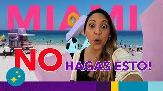 Qué NO HACER en MIAMI 10 ERRORES a evitar!