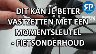 DIT KAN JE BETER VASTZETTEN MET EEN MOMENTSLEUTEL - FIETSONDERHOUD