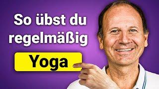 So schaffst du es regelmässig Yoga zu üben