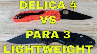 SPYDERCO LIGHTWEIGHT KNIVES PARA 3 LIGHTWEIGHT VS DELICA 4 REVIEW