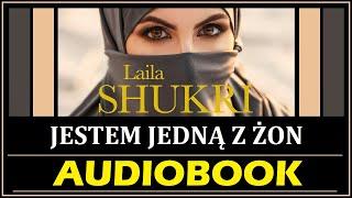 JESTEM JEDNĄ Z ŻON Audiobook Mp3 - Laila Shukri (o Poligamii w świecie Arabskim) 