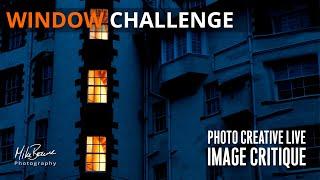 Window Challenge | Photo Creative Feedback LIVE - Mike Browne