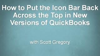 Putting the Icon Bar Back Across the Top in QuickBooks