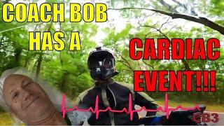 COACH BOB has a CARDIAC EVENT!!! Not Clickbait!!!