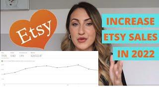 7 Reasons Why You're Not Getting Sales on ETSY in 2022: Learn How to INCREASE SALES & Make More $$$