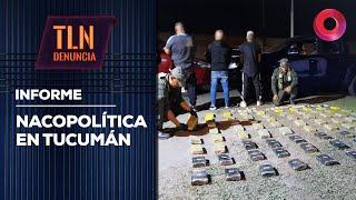 Narcopolítica en Tucumán - #TelenueveDenuncia 06/03