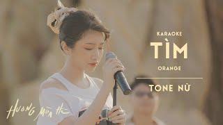 [KARAOKE / Tone Nữ] tìm - ORANGE | ‘Hương Mùa Hè’ show