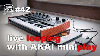 CoffeBeats #42 - Lo-fi / ambient looping with AKAI mini play and iPhone