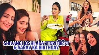 SHIVANGI JOSHI ️ ( ये रिश्ता की नायरा )  ka b'day | AARAV'S HOME B'DAY PARTY @LataaSaberwal