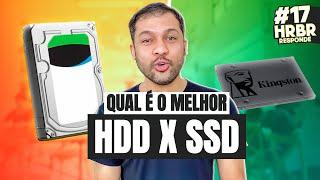 HDD x SSD Qual é o melhor? @HardwareRedesBrasil #hrbrresponde17