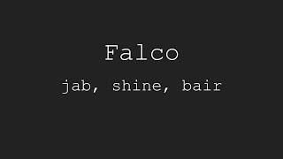 Falco jab, shine, bair