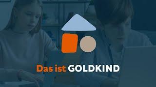 Das ist GOLDKIND - GOLDKIND Stiftung