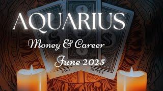 ️ AQUARIUS  Money & Career Tarot Reading JUNE 2025