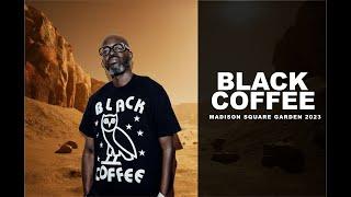 BLACK COFFEE | LIVE IN MADISON SQUARE GARDENS 2023