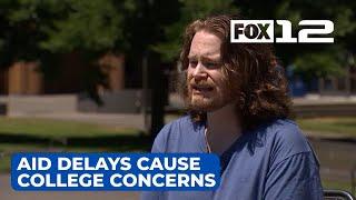 Financial aid delays causing major concerns at colleges across Oregon