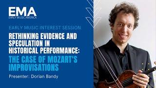 Rethinking Evidence and Speculation in Historical Performance: The Case of Mozart's Improvisations