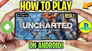  HOW TO PLAY UNCHARTED LOST LEGACY ON ANDROID | UNCHARTED THE LOST LEGACY MOBILE GAMEPLAY