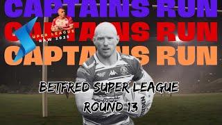 THE CAPTAINS RUN - 29th MAY 2025 - BETFRED SUPER LEAGUE MAGIC ROUND - RUGBY LEAGUE