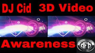 DJ Cid  Awareness Virtual Reality version (#VR)(#3D)